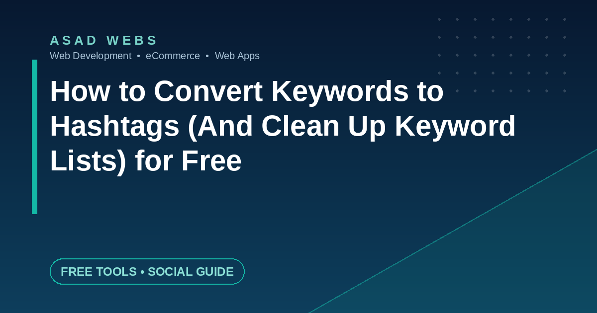 How to convert keywords to hashtags and clean up keyword lists for free