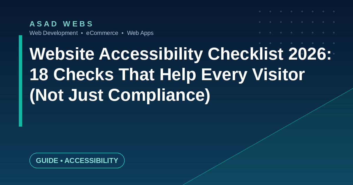 Website accessibility checklist for 2026 with 18 practical checks for every visitor