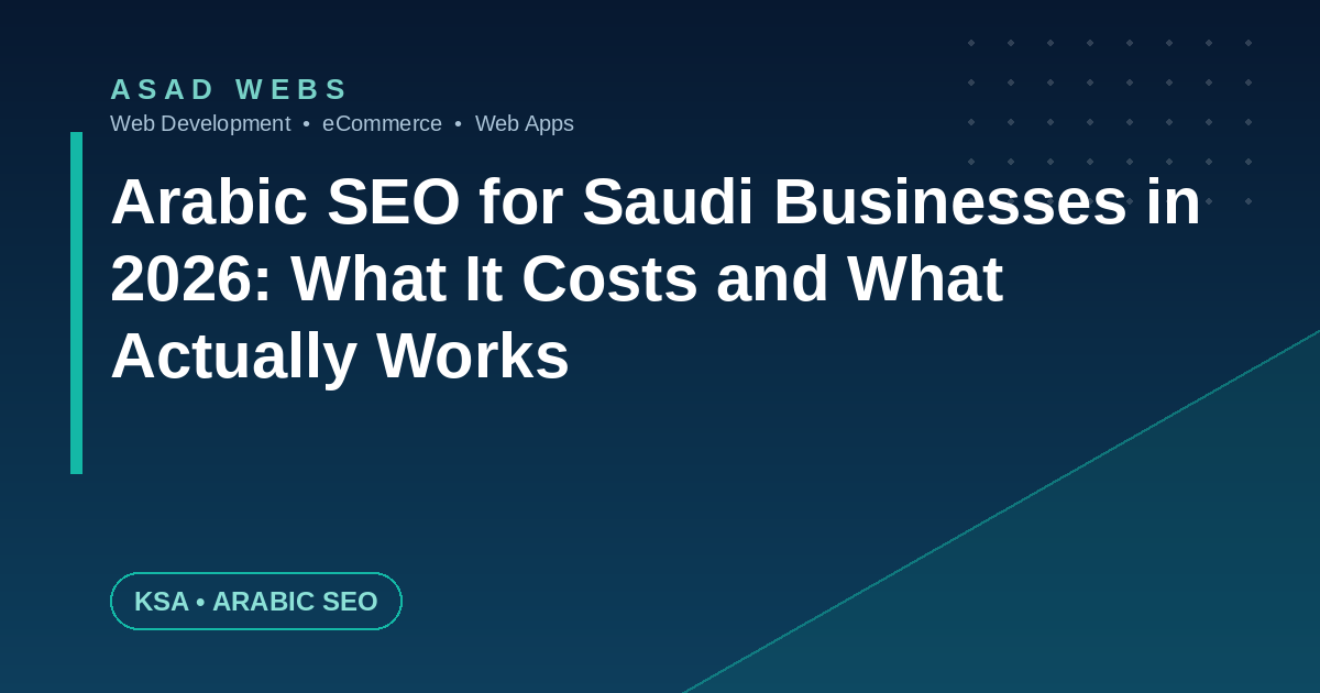 Arabic SEO for Saudi businesses in 2026 covering costs, keywords and what works